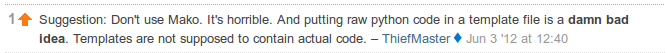 Screenshot of comment on StackOverflow. Comment reads: "Suggestion: Don't use Mako. It's horrible. [...]"